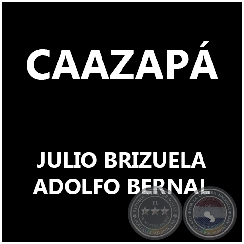CAAZAPÁ - ADOLFO BERNAL